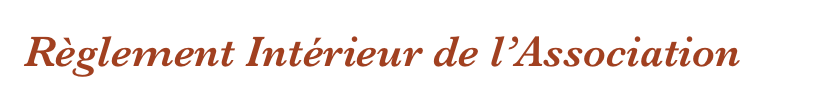 Règlement Intérieur de l’Association